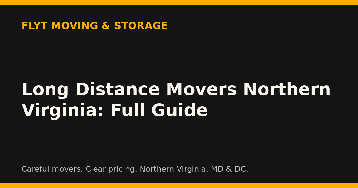 Long Distance Movers Northern Virginia: Full Guide