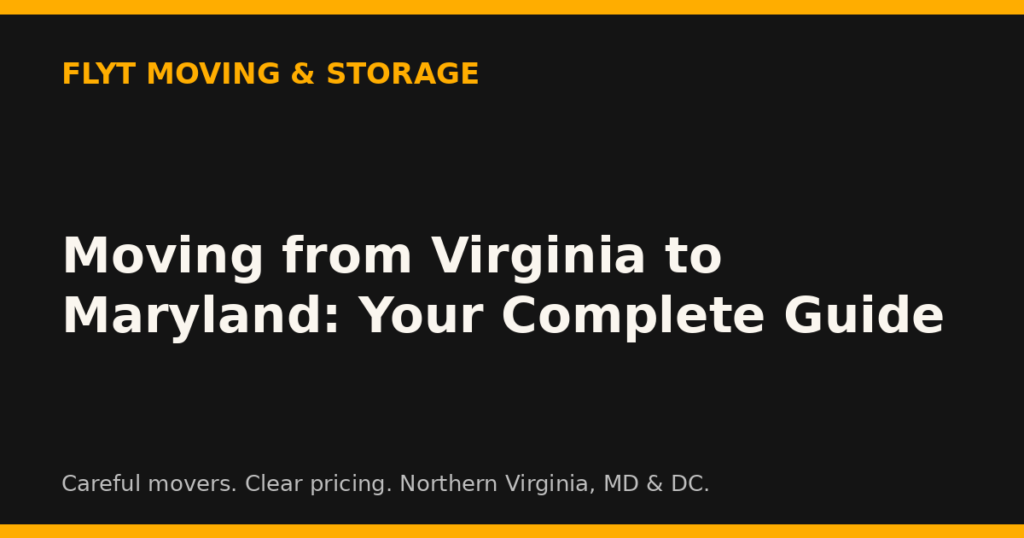 Moving from Virginia to Maryland: Your Complete Guide