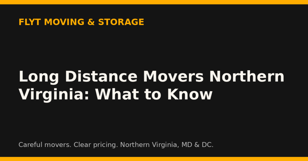 Long Distance Movers Northern Virginia: What to Know