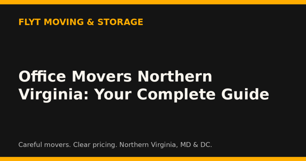 Office Movers Northern Virginia: Your Complete Guide